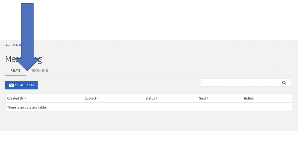 Interface showing a messaging dashboard with a large blue arrow pointing to a "Create Relay" button.